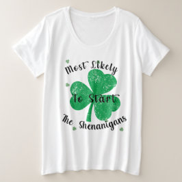Camiseta Mais Provável Para Começar Os Shenanigans