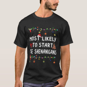 Camiseta Mais Provável Para Começar Shenanigans Engraçada E