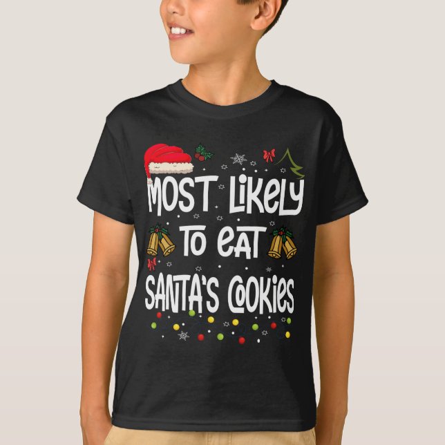 Camiseta Mais Provável Para Comer Cookies De Papai noel - C (Frente)