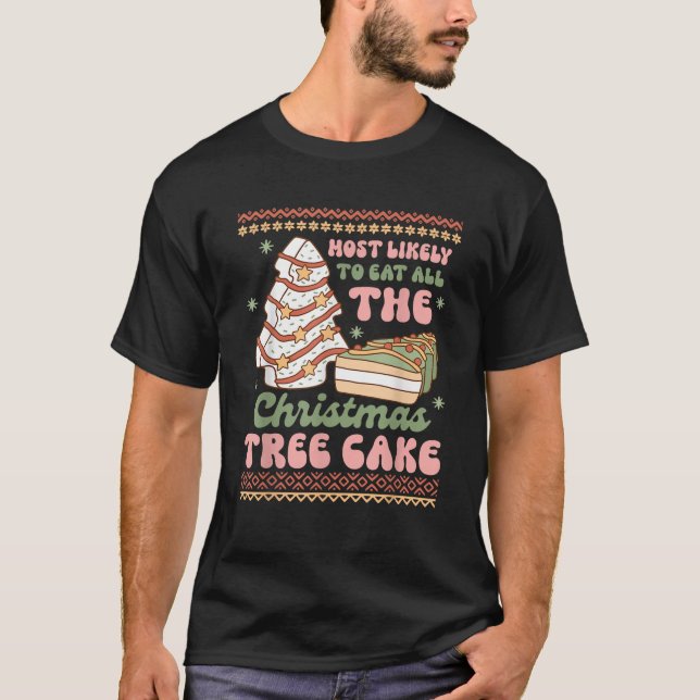 Camiseta Mais Provável Para Comer Todo O Bolo De Natal Engr (Frente)