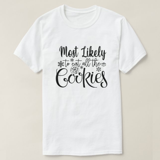 Camiseta Mais Provável Para Comer Todos Os Cookies Engraçad (Frente do Design)