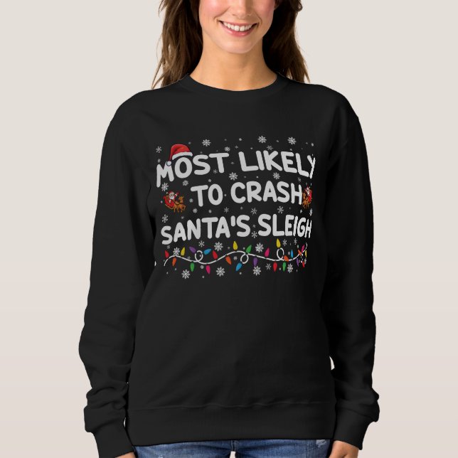 Camiseta Mais Provável Para Crash Santas Sleigh Engraçado N (Frente)