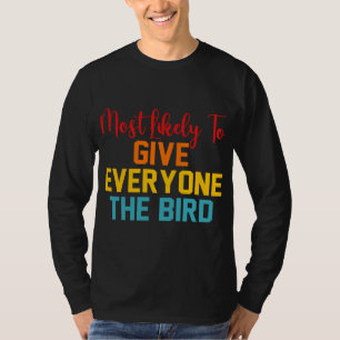 Camiseta Mais Provável Para Dar A Todos O Pássaro