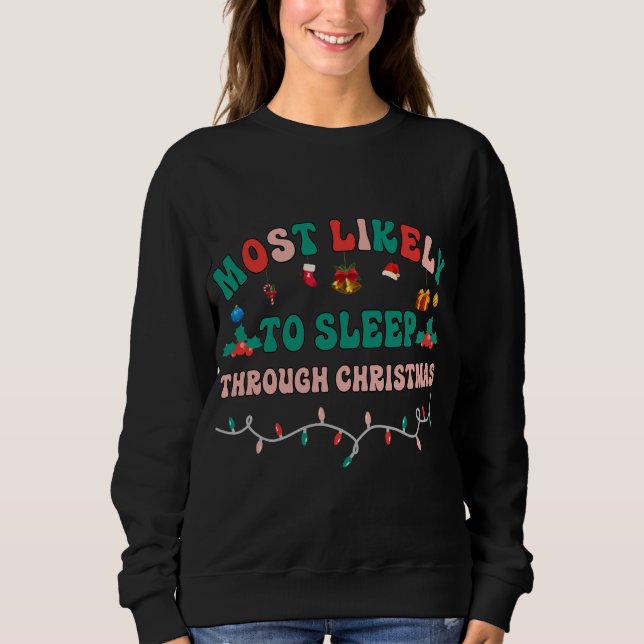 Camiseta Mais Provável Para Dormir Através Do Natal Engraça (Frente)