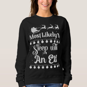 Camiseta Mais Provável Para Dormir Com Um Papai noel Elf Do
