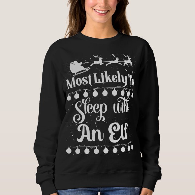 Camiseta Mais Provável Para Dormir Com Um Papai noel Elf Do (Frente)