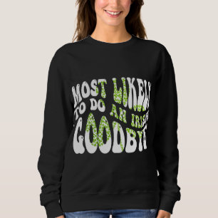 Camiseta Mais Provável Para Fazer Uma Rua Irlandesa Engraça