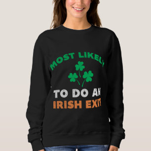 Camiseta Mais Provável Para Fazer Uma Saída Irlandesa Engra