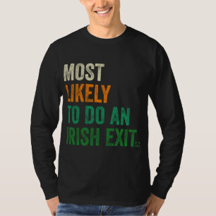Camiseta Mais Provável Para Fazer Uma Saída Irlandesa Engra