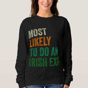 Camiseta Mais Provável Para Fazer Uma Saída Irlandesa Engra
