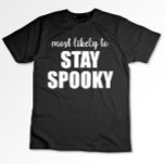 Camiseta Mais Provável Para Ficar Dia de as Bruxas engraçad<br><div class="desc">Mais Provável Para Ficar Dia de as Bruxas engraçado Estranho</div>