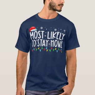 Camiseta Mais Provável Para Ficar Em Casa A Família Santa H