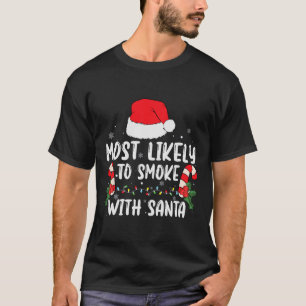 Camiseta Mais Provável Para Fumar Com Papais noeis Luzes De