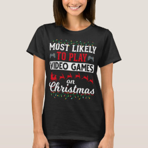 Camiseta Mais Provável Para Jogar Jogos De Natal De Vídeo C
