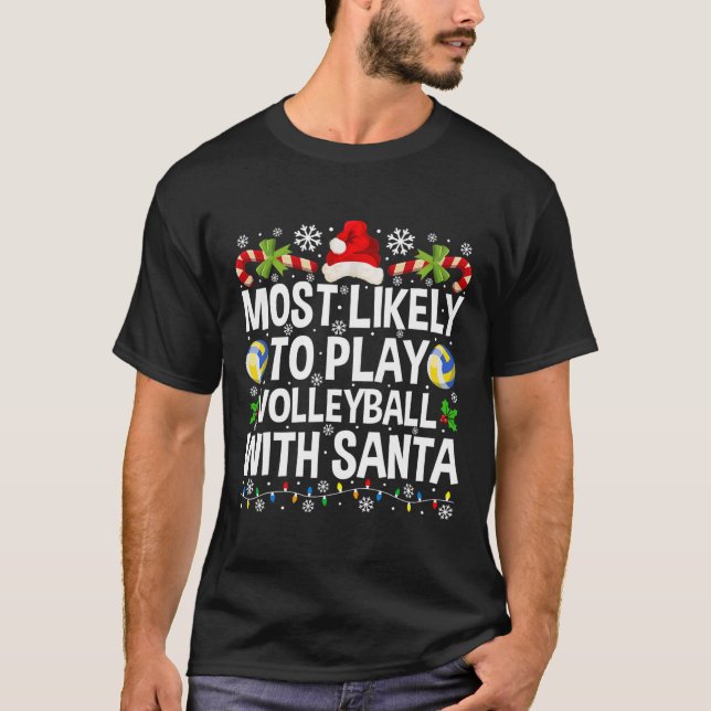 Camiseta Mais Provável Para Jogar Voleibol Com Papai noel D (Frente)