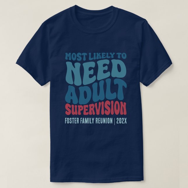 Camiseta Mais Provável Para Necessitar De Supervisão Person (Frente do Design)