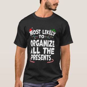 Camiseta Mais Provável Para Organizar Todos Os Atuais Xmas