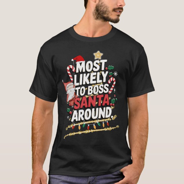Camiseta Mais Provável Para Papais noeis De Chefe Em Torno  (Frente)