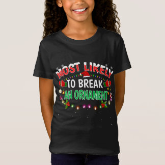 Camiseta Mais Provável Para Quebrar Um Ornamento Santa Hat 