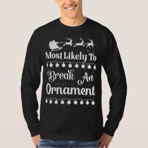 Camiseta Mais Provável Para Quebrar Um Papai noel De Orname