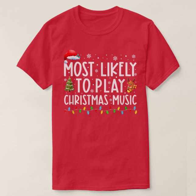 Camiseta Mais Provável Para Tocar Música De Natal Família E (Frente do Design)