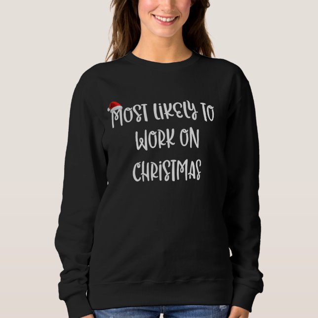 Camiseta Mais Provável Para Trabalhar No Natal (Frente)