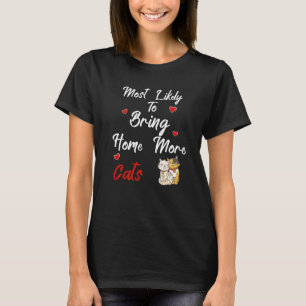 Camiseta Mais Provável Para Trazer Para Casa Mais Gatos Fel