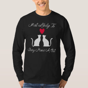 Camiseta Mais Provável Para Trazer Para Casa Um Gato Engraç