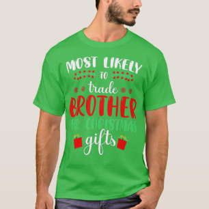 Camiseta Mais Provável Para Trocar O Irmão Engraçado Christ