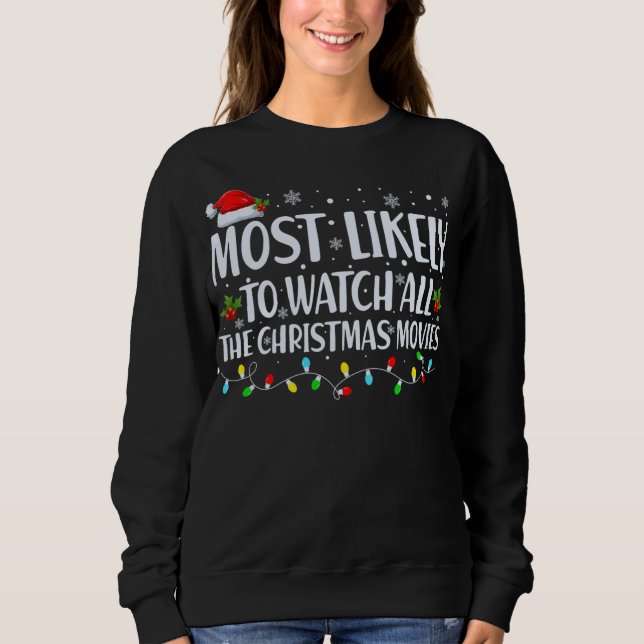 Camiseta Mais Provável Para Ver Todos Os Filmes De Natal Co (Frente)