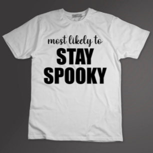 Camiseta Mais Provável Que Continue Engraçado e Assustador 