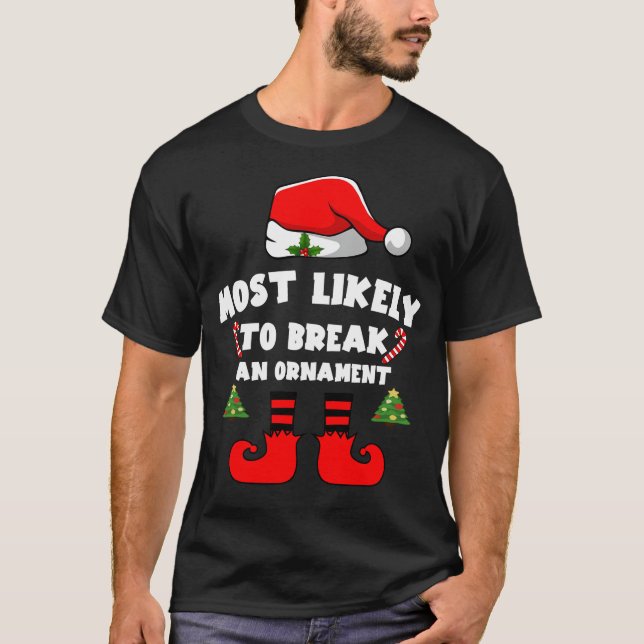 Camiseta Mais provável quebrar um enfeite (Frente)