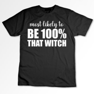 Camiseta Mais Provável Ser 100% Aquela Bruxa de Halloween