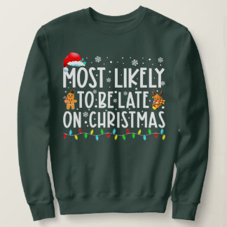 Camiseta Mais Provavelmente Atrasado Na Christma Engraçada 