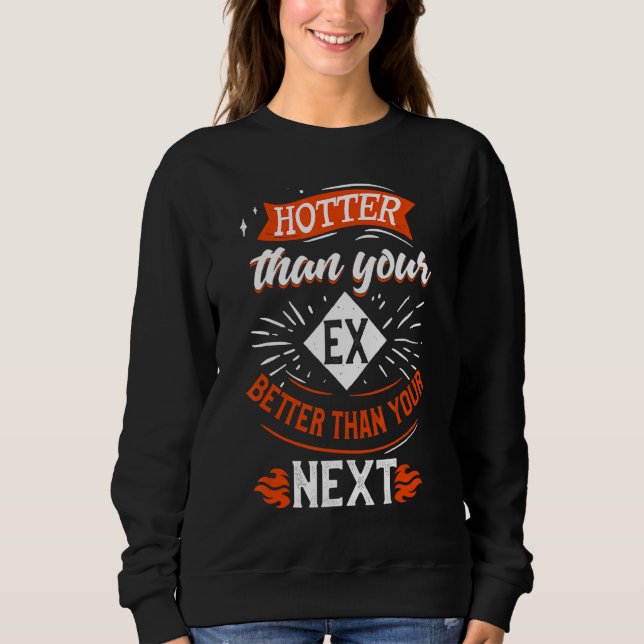 Camiseta Mais Que Seu Ex Melhor Que Seu Próximo Amigo (Frente)