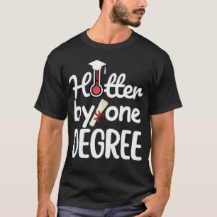 Camiseta Mais Quente em Um Grau - Formatura Divertida