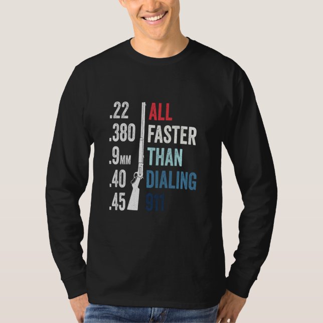 Camiseta Mais Rápida Do Que Discando A Bala De munição De 9 (Frente)
