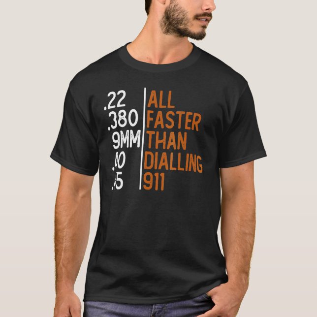Camiseta Mais Rápida Do Que Discando O Sarcástico De Arma D (Frente)
