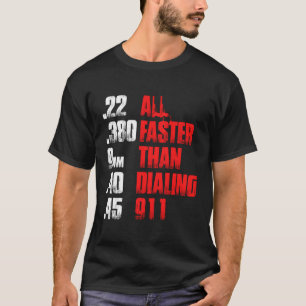 Camiseta Mais Rápido Do Que Discando 911 Gun Cop
