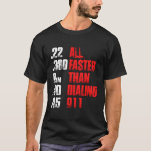 Camiseta Mais Rápido Do Que Discando 911 Gun Cop
