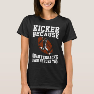 Camiseta Mais Rápido Porque Quaterbacks Precisam De Heróis