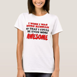 Camiseta Mais Russo Mais Incrível