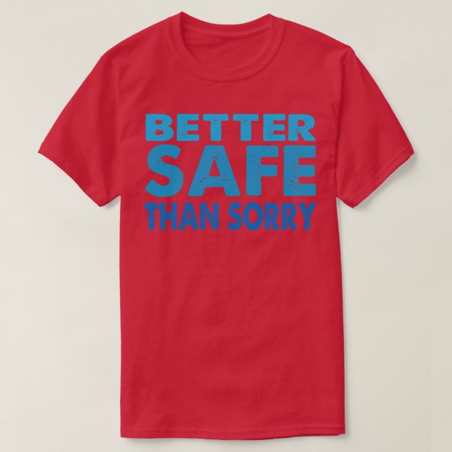 Camiseta Mais seguro do que lamentável (Frente do Design)