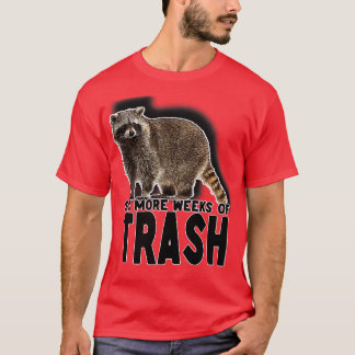 Camiseta Mais Seis Semanas de Lixo