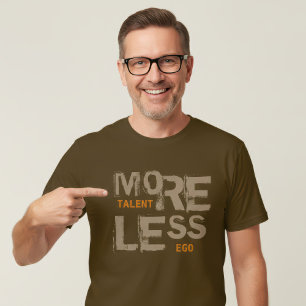 Camiseta Mais Talento Menos Ego Tipografia Moderna Citação