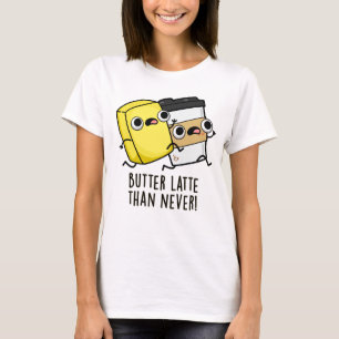 Camiseta Mais Tarde Do Que Nunca Arma De Comida Bonita