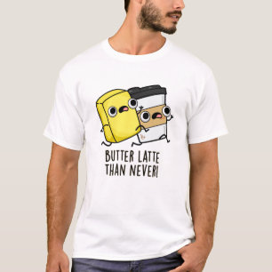 Camiseta Mais Tarde Do Que Nunca Arma De Comida Bonita