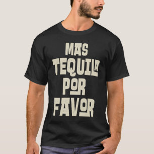 Camiseta Mais Tequila Por Favor Cinco De Mayo Festa Mexican