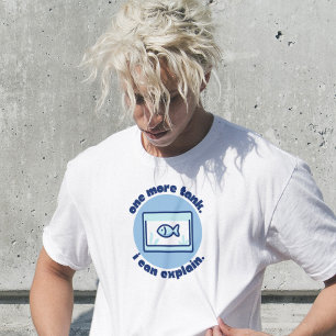 Camiseta Mais um Aquário que Posso Explicar Amante de Peixe