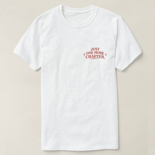 Camiseta Mais um Capítulo Adorável Presente para Leitores (Frente do Design)